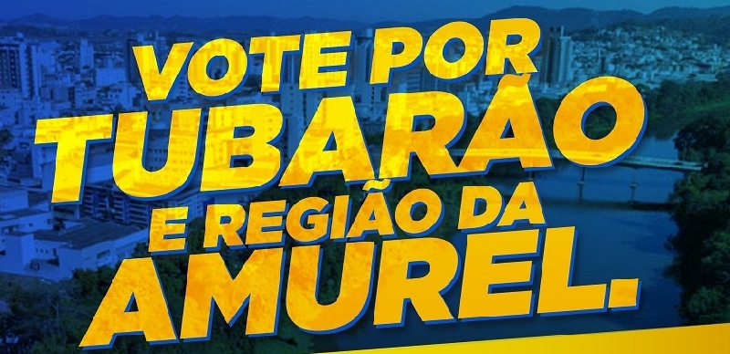 Entidades lançam hoje campanha Vote por Tubarão e Região da Amurel